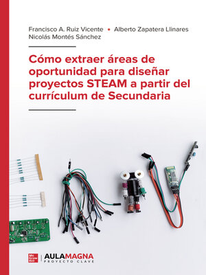 cover image of Cómo extraer áreas de oportunidad para diseñar proyectos STEAM a partir del currículum de Secundaria
